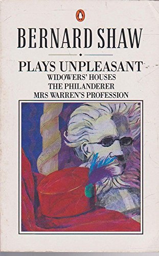 9780140450217: Plays Unpleasant: Widowers' Houses; the Philanderer; Mrs Warren's Profession (The Shaw library)