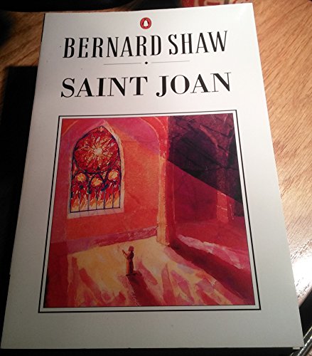 Beispielbild fr Saint Joan: A Chronicle Play in Six Scenes and an Epilogue zum Verkauf von AwesomeBooks