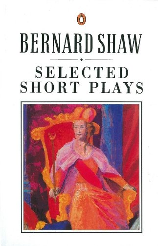 Beispielbild fr Selected Short Plays (Shaw Library) zum Verkauf von SecondSale