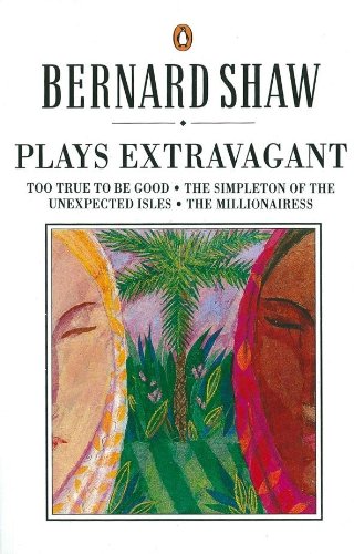 Stock image for Plays Extravagant (Shaw Library) for sale by SecondSale
