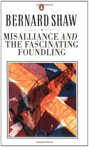 Beispielbild fr Misalliance and the Fascinating Foundling zum Verkauf von WorldofBooks