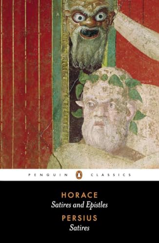 Beispielbild fr Satires and Epistles of Horace and Satires of Persius (Penguin Classics) zum Verkauf von BooksRun