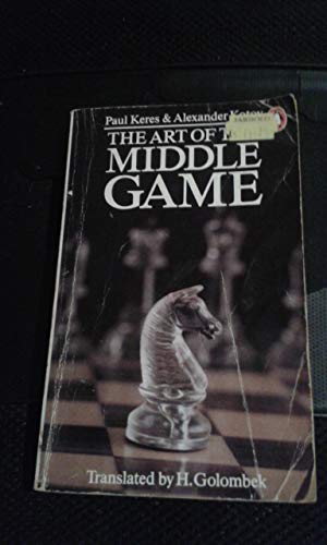 Stock image for The Art of the Middle Game for sale by ThriftBooks-Atlanta