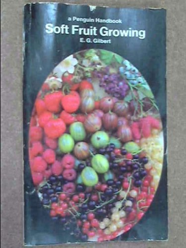 9780140461442: Soft Fruit Growing