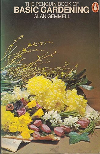 Stock image for The Penguin Book of Basic Gardening (Penguin handbooks) for sale by AwesomeBooks