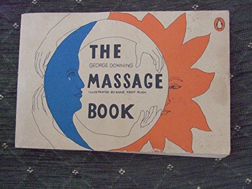 The Massage Book Penguin Handbooks George Downing 9780140462036 Abebooks