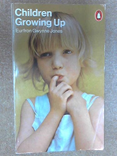 Stock image for Children Growing up (Penguin Handbooks) for sale by WorldofBooks