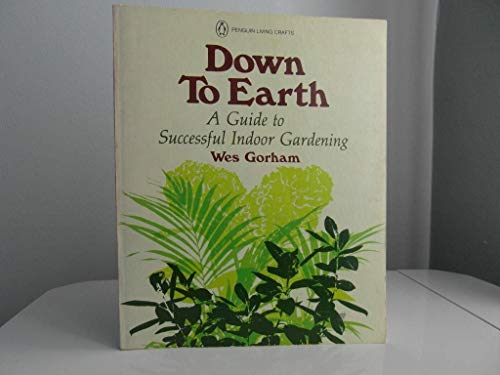 Stock image for Down to Earth (Penguin handbooks) for sale by Wonder Book