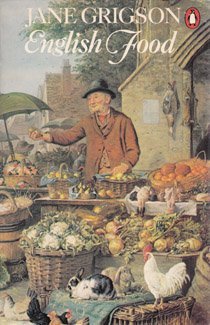 English Food: An Anthology - Grigson, Jane