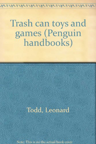 Stock image for Trash Can Toys (A Penguin handbook) for sale by Wonder Book