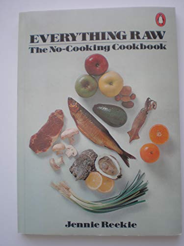 Stock image for Everything Raw: the No-Cooking Cookbook for sale by Booked Experiences Bookstore