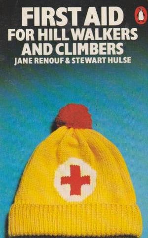 Stock image for First Aid For Hill Walkers And Climbers (Penguin Handbooks) for sale by Reuseabook