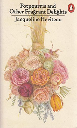Imagen de archivo de Potpourris and Other Fragrant Delights a la venta por Veronica's Books