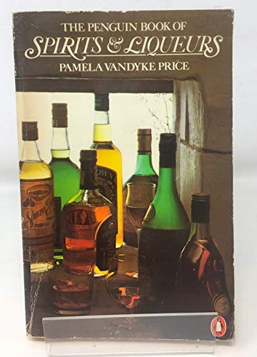 Beispielbild fr Penguin Book of Spirits and Liqueurs zum Verkauf von Better World Books: West