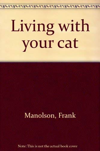 Beispielbild fr Living with Your Cat zum Verkauf von Wonder Book