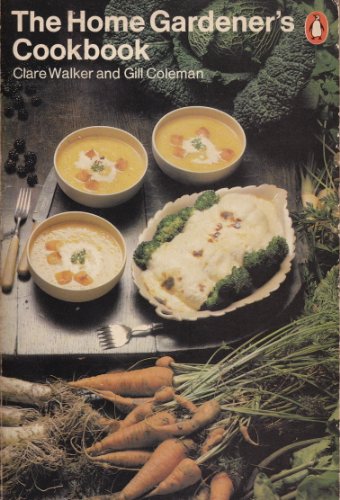 Beispielbild fr The Home Gardener's Cookbook zum Verkauf von WorldofBooks