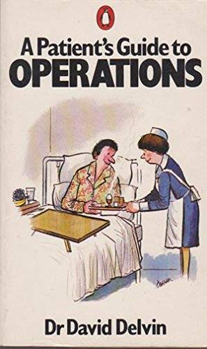9780140463743: A Patient's Guide to Operations
