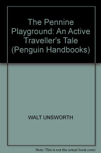 Beispielbild fr The Pennine Playground: An Active Travellers Guide zum Verkauf von Reuseabook