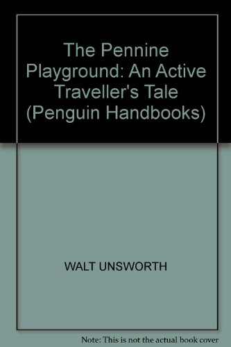 Stock image for The Pennine Playground: An Active Travellers Guide for sale by Reuseabook