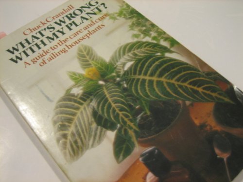 Stock image for What's Wrong with my Plant? a Guide to the Care And Cure of Ailing Houseplants for sale by WorldofBooks