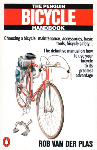 Stock image for The Penguin Bicycle Handbook : How to Maintain and Repair Your Bicycle for sale by Better World Books