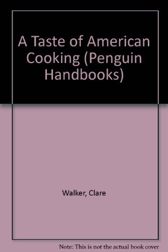 9780140465020: A Taste of American Cooking (Penguin Handbooks)