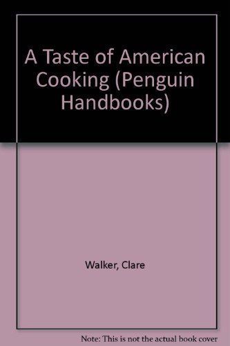 Stock image for A Taste of American Cooking (Penguin Handbooks) for sale by MusicMagpie