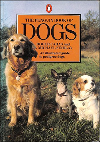 Imagen de archivo de The Penguin Book of Dogs (Penguin Handbooks) a la venta por Goldstone Books