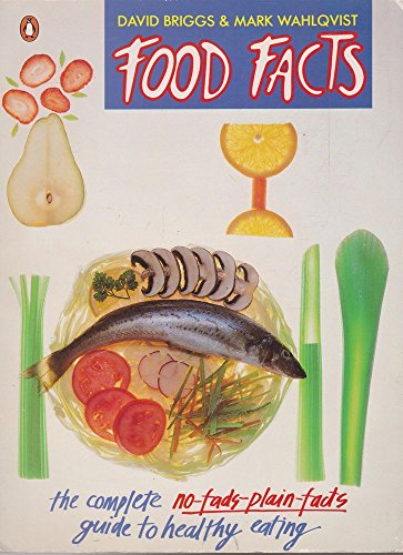 9780140465426: Food Facts: The Complete No-Fads-plain-facts Guide to Healthy Eating