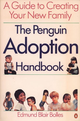 Imagen de archivo de Adoption : A Guide to Creating Your New Family a la venta por Better World Books