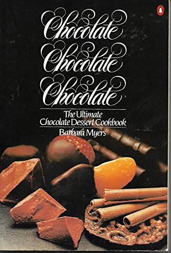 Beispielbild fr Chocolate, Chocolate, Chocolate : The Ultimate Chocolate Dessert Cookbook zum Verkauf von Better World Books