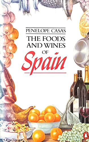 Imagen de archivo de The Foods and Wines of Spain a la venta por Greener Books