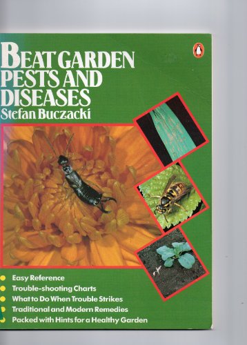 Beispielbild fr Penguin Garden Centre Guides: Beat Garden Pests And Diseases zum Verkauf von AwesomeBooks