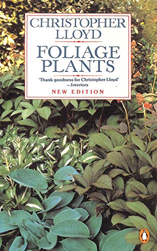 Beispielbild fr Foliage Plants: New and Revised Edition (Penguin gardening) zum Verkauf von Wonder Book