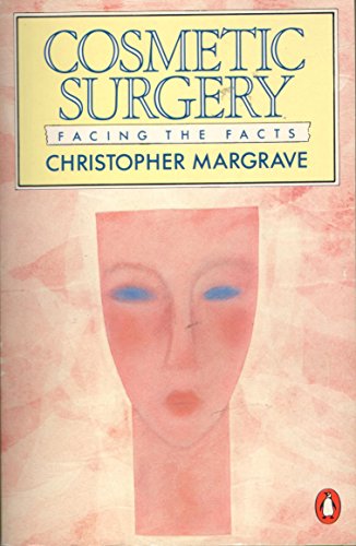 Imagen de archivo de Cosmetic Surgery: Facing the Facts (Penguin Handbooks) a la venta por AwesomeBooks