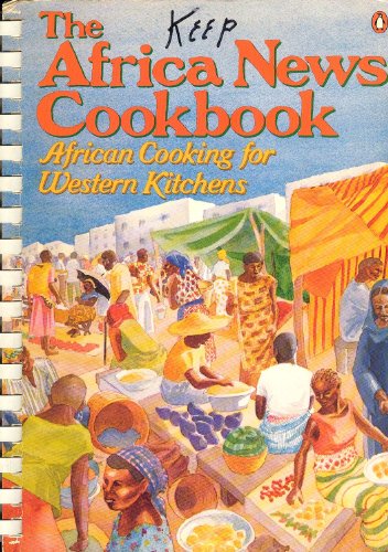 Beispielbild fr The Africa News Cookbook: African Cooking for Western Kitchens (Penguin Handbooks) zum Verkauf von HPB-Ruby
