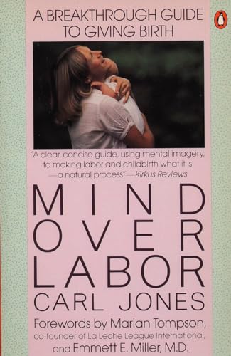 Stock image for Mind over Labor: A Breakthrough Guide to Giving Birth (Penguin Handbooks) for sale by BooksRun