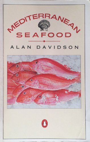 9780140468045: Mediterranean Seafood: A Handbook Giving the Names in Seven Languages of 150 Species of Fish, with 50 Crustaceans, Molluscs And Other Marine ... the Mediterranean And Black Sea Countries