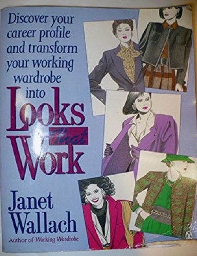 9780140468328: Looks That Work: How to Match Your Wardrobe to Your Professional Profile and Create the Image That's Right for You (Penguin Handbooks)