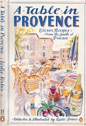 Stock image for A Table in Provence: Classic Recipes from the South of France for sale by Wonder Book