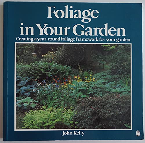 Beispielbild fr Foliage in Your Garden (The Viking home gardening bookshelf) zum Verkauf von Wonder Book