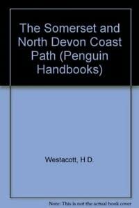 Stock image for The Somerset And North Devon Coast Path (Penguin Handbooks) for sale by AwesomeBooks