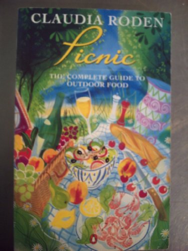 Beispielbild fr Picnic : The Complete Guide to Outdoor Food zum Verkauf von Books & Bygones