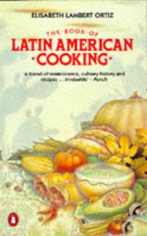 Stock image for The Book of Latin American Cooking (Cookery Library) for sale by WorldofBooks