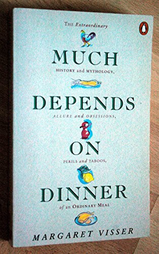 Imagen de archivo de Much Depends On Dinner: The Extraordinary History And Mythology, Allure And Obsessions, Perils And Taboos of an Ordinary Meal (Penguin Cookery Library) a la venta por WorldofBooks