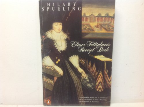 Beispielbild fr Elinor Fettiplace's Receipt Book: Elizabethan Country House Cooking (Penguin Cookery Library) zum Verkauf von WorldofBooks
