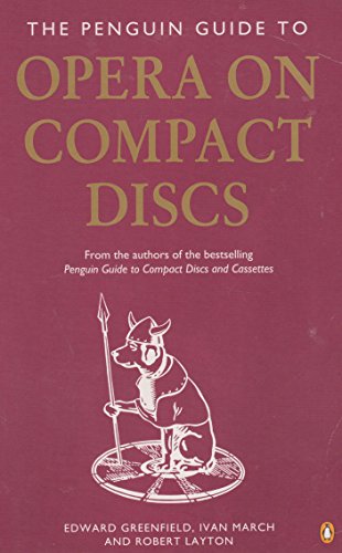 Opera on Compact Discs, The Penguin Guide to (9780140469578) by Greenfield, Edward; March, Ivan; Layton, Robert; March, Kathleen
