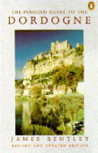 The Penguin Guide to the Dordogne (Penguin Handbooks)