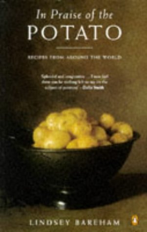 Beispielbild fr In Praise of the Potato: Recipes from Around the World zum Verkauf von WorldofBooks