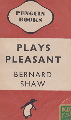 Imagen de archivo de Plays Pleasant: Arms and the Man; Candida; The Man of Destiny; You Never Can Tell a la venta por Anybook.com